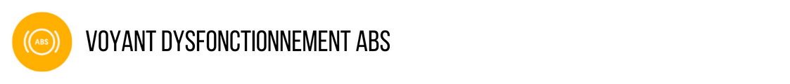 Voyant dysfonctionnement ABS